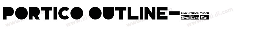Portico Outline字体转换